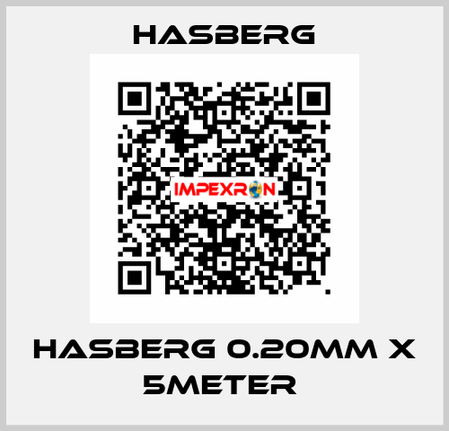 HASBERG 0.20mm X 5meter  Hasberg
