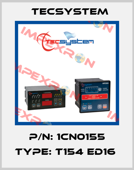 P/N: 1CN0155 Type: T154 ED16  Tecsystem