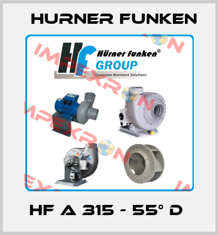HF A 315 - 55° D  Hurner Funken