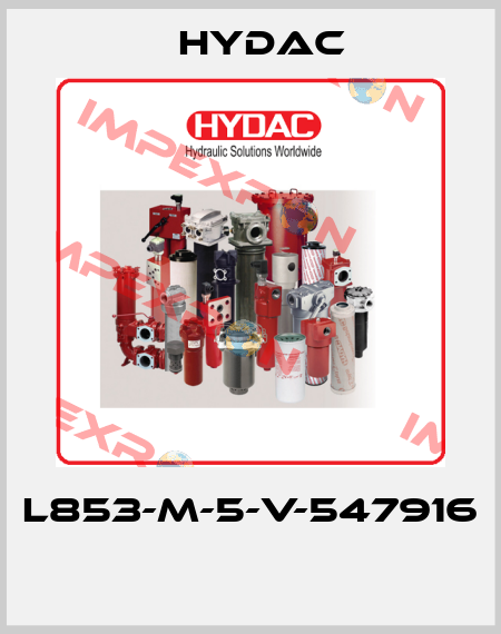 L853-M-5-V-547916  Hydac