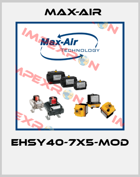 EHSY40-7X5-MOD  Max-Air