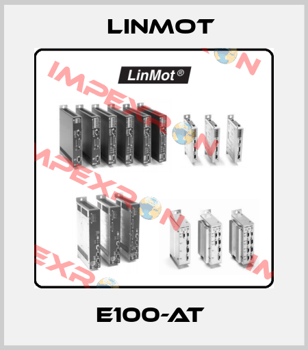 E100-AT  Linmot
