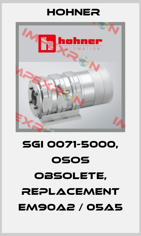 SGI 0071-5000, OSOS obsolete, replacement EM90A2 / 05A5 Hohner