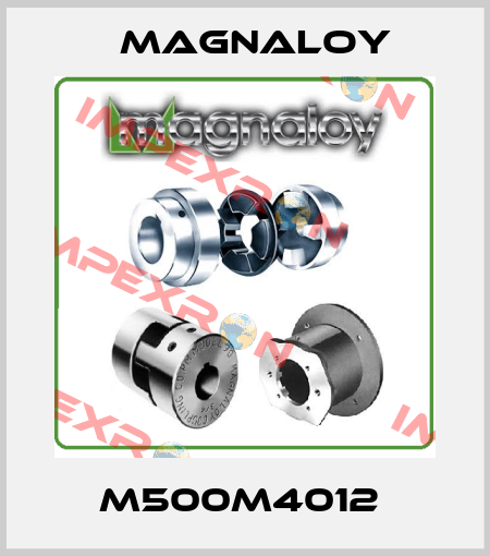 M500M4012  Magnaloy