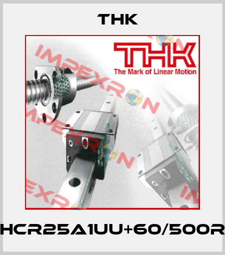 HCR25A1UU+60/500R THK