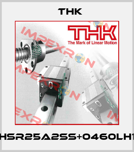 HSR25A2SS+0460LH1 THK