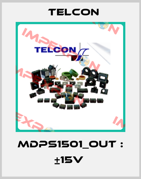 MDPS1501_OUT : ±15V  Telcon