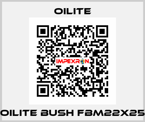 OILITE BUSH FBM22X25 Oilite