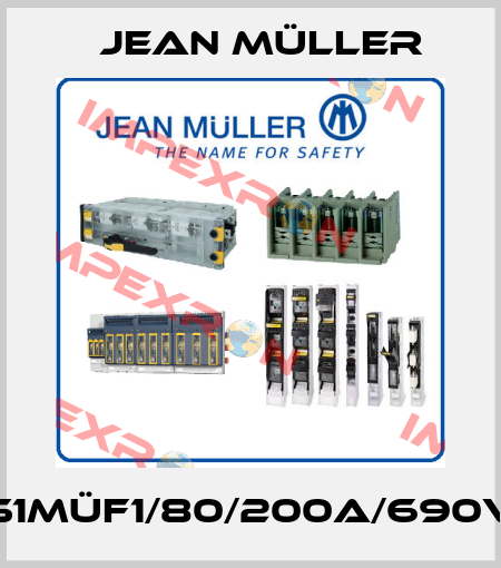 S1Müf1/80/200A/690V Jean Müller