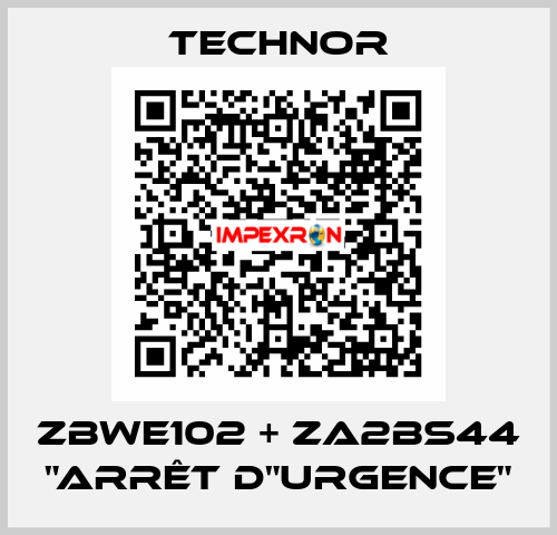 ZBWE102 + ZA2BS44 "Arrêt d"urgence" TECHNOR