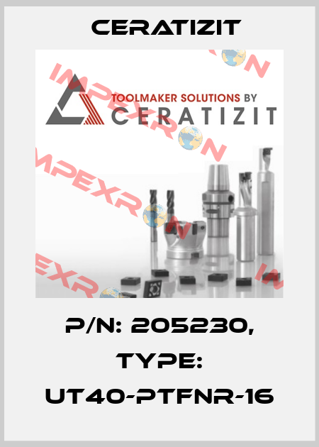 P/N: 205230, Type: UT40-PTFNR-16 Ceratizit