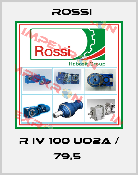 R IV 100 UO2A / 79,5  Rossi