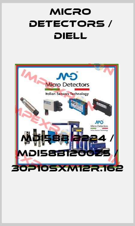MDI58B 2224 / MDI58B1200Z5 / 30P10SXM12R.162
 Micro Detectors / Diell