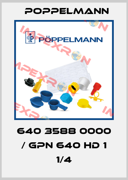 640 3588 0000 / GPN 640 HD 1 1/4 Poppelmann