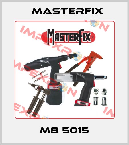 M8 5015 Masterfix
