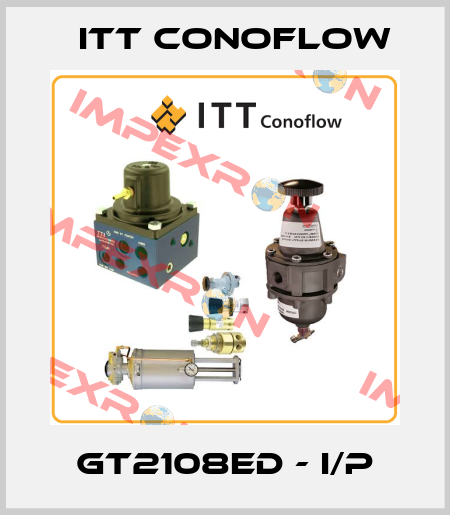 GT2108ED - i/p Itt Conoflow