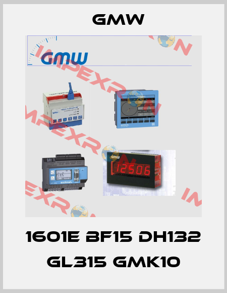 1601E BF15 DH132 GL315 GMK10 GMW