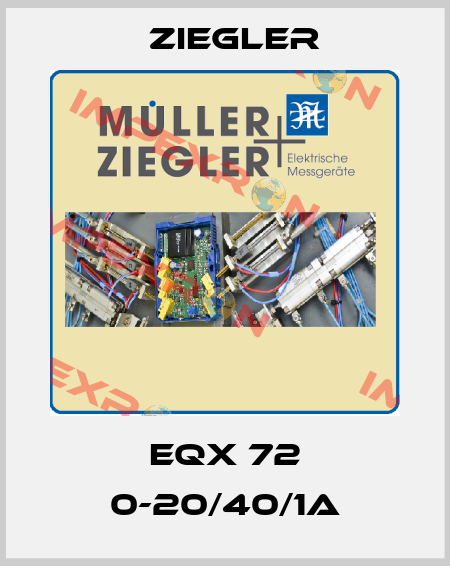 EQX 72 0-20/40/1A Ziegler