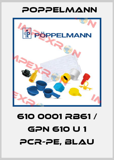 610 0001 RB61 / GPN 610 U 1 PCR-PE, blau Poppelmann