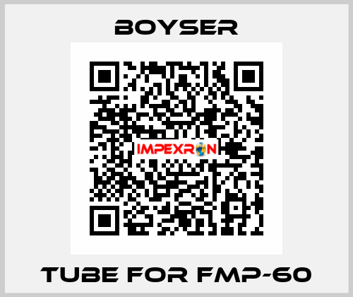 Tube for FMP-60 Boyser