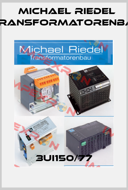 3UI150/77 Michael Riedel Transformatorenbau