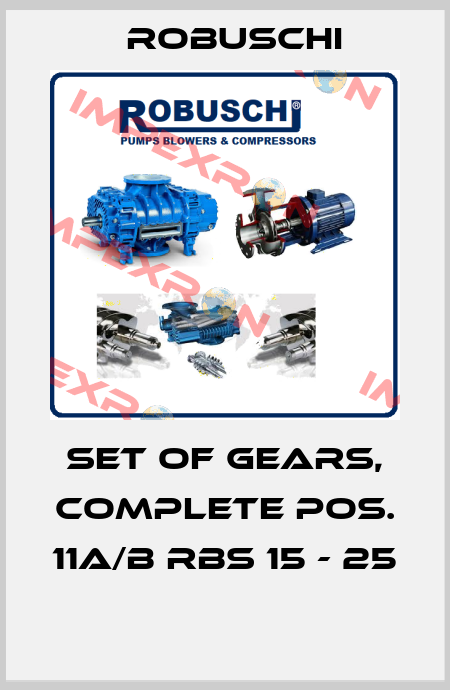 SET OF GEARS, COMPLETE POS. 11A/B RBS 15 - 25  Robuschi