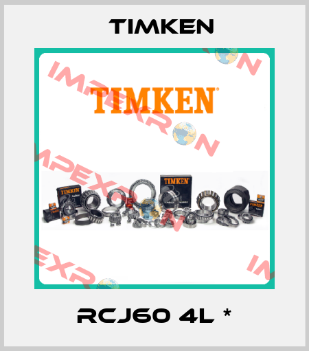  RCJ60 4L * Timken