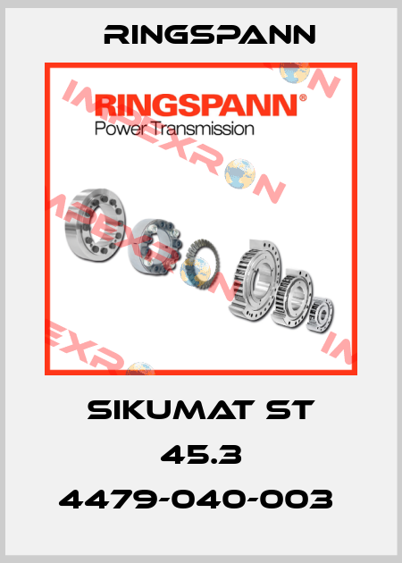 SIKUMAT ST 45.3 4479-040-003  Ringspann