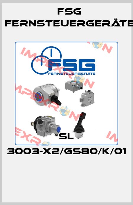 SL 3003-X2/GS80/K/01  FSG Fernsteuergeräte