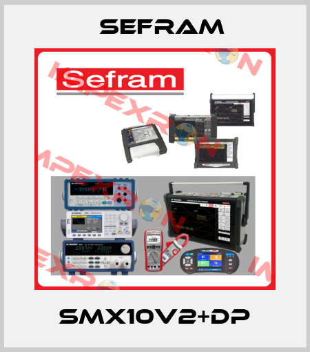 SMX10V2+DP Sefram
