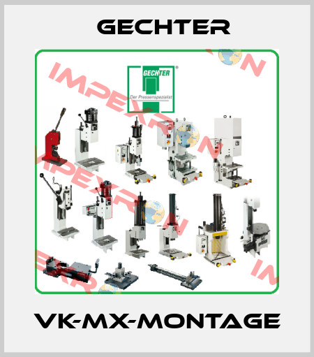VK-MX-MONTAGE Gechter