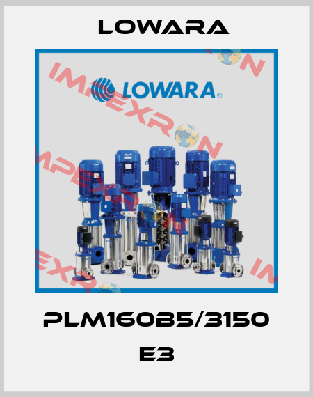 PLM160B5/3150 E3 Lowara