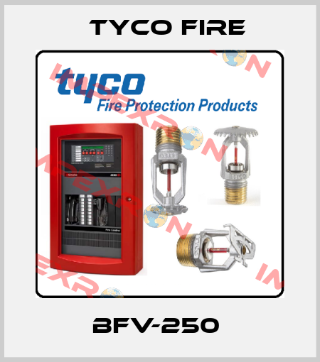  BFV-250  Tyco Fire