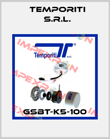 GSBT-K5-100 Temporiti s.r.l.