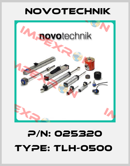 P/N: 025320 Type: TLH-0500  Novotechnik