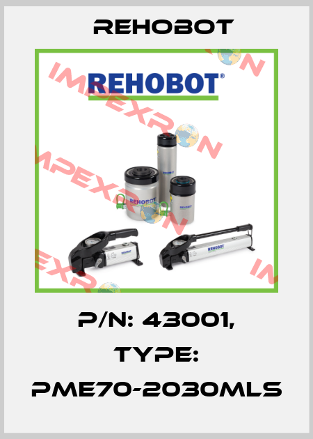 p/n: 43001, Type: PME70-2030MLS Rehobot