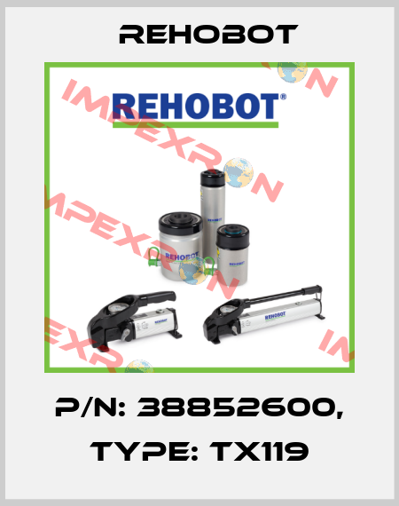 p/n: 38852600, Type: TX119 Rehobot