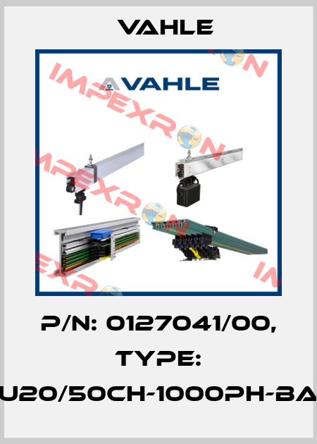 P/n: 0127041/00, Type: U20/50CH-1000PH-BA Vahle