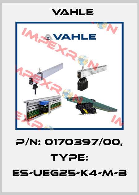 P/n: 0170397/00, Type: ES-UEG25-K4-M-B Vahle