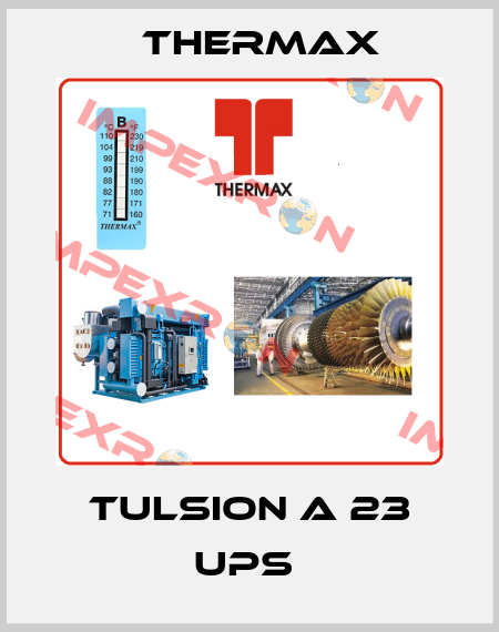 TULSION A 23 UPS  Thermax