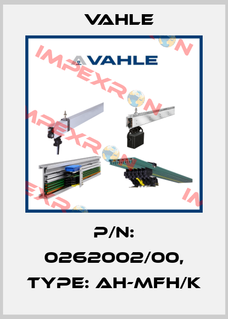P/n: 0262002/00, Type: AH-MFH/K Vahle