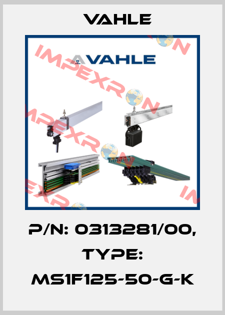 P/n: 0313281/00, Type: MS1F125-50-G-K Vahle