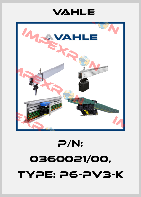 P/n: 0360021/00, Type: P6-PV3-K Vahle
