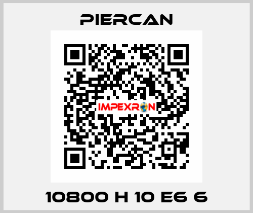 10800 H 10 E6 6 Piercan