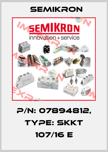 P/N: 07894812, Type: SKKT 107/16 E Semikron