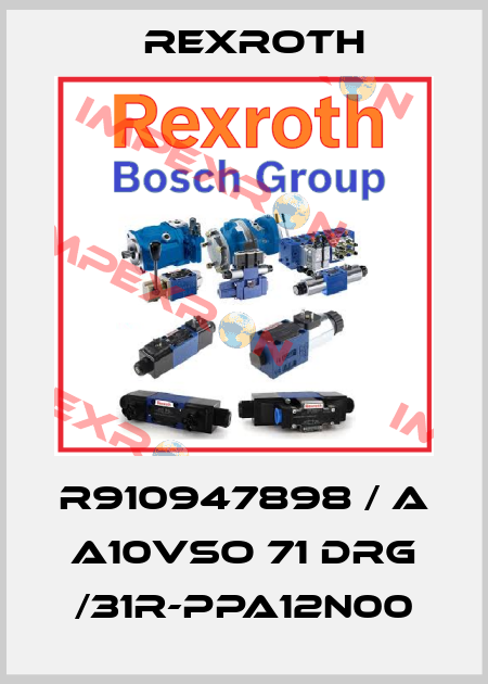 R910947898 / A A10VSO 71 DRG /31R-PPA12N00 Rexroth