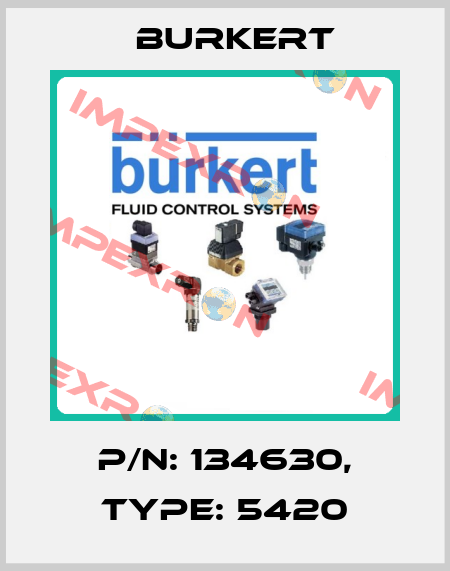 P/N: 134630, Type: 5420 Burkert