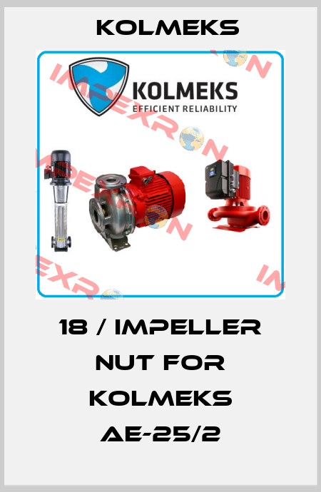 18 / Impeller nut For Kolmeks AE-25/2 Kolmeks