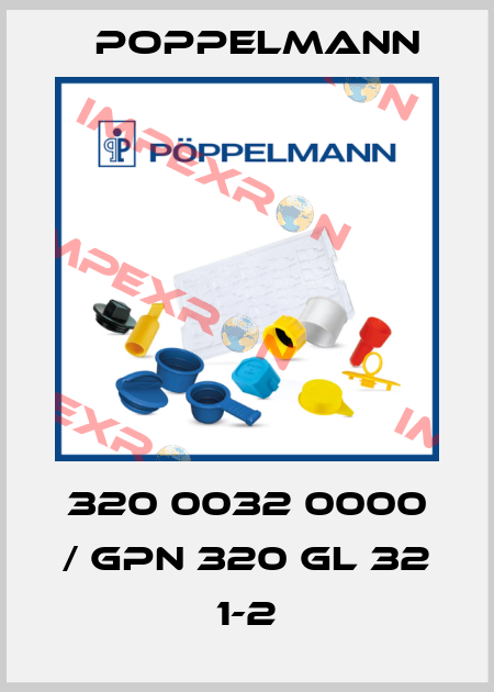 320 0032 0000 / GPN 320 GL 32 1-2 Poppelmann