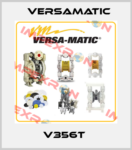 V356T  VersaMatic
